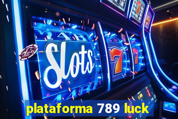 plataforma 789 luck